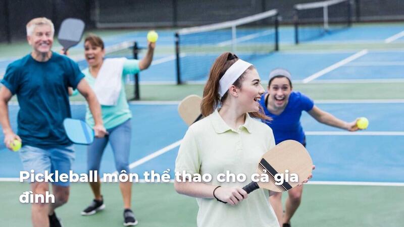 Pickleball phù hợp với người mới chơi thể thao, dân văn phòng, người trung niên và các nhóm bạn muốn vận động. 